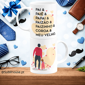 Caneca de Cerâmica - Pai, Paiê, Papai, Paizão, Meu Velho