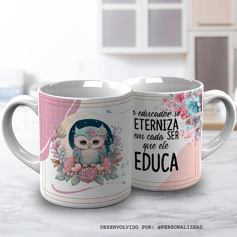 Caneca “O educador se eterniza