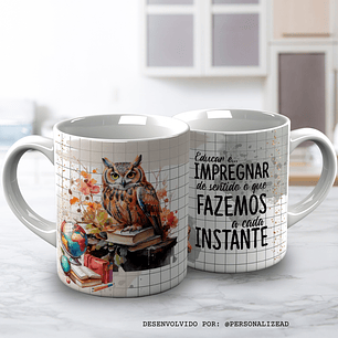Caneca “Educar é impregnar de sentido”