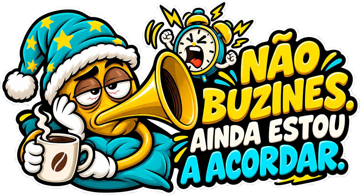 Autocolante Não Buzines, Ainda Estou a Acordar 1