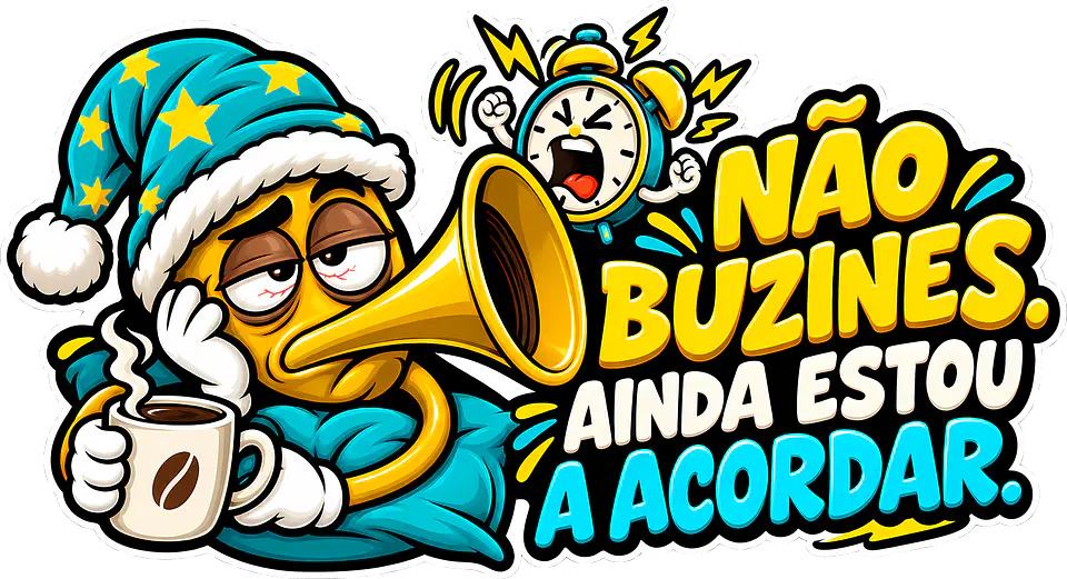 Autocolante Não Buzines, Ainda Estou a Acordar 1