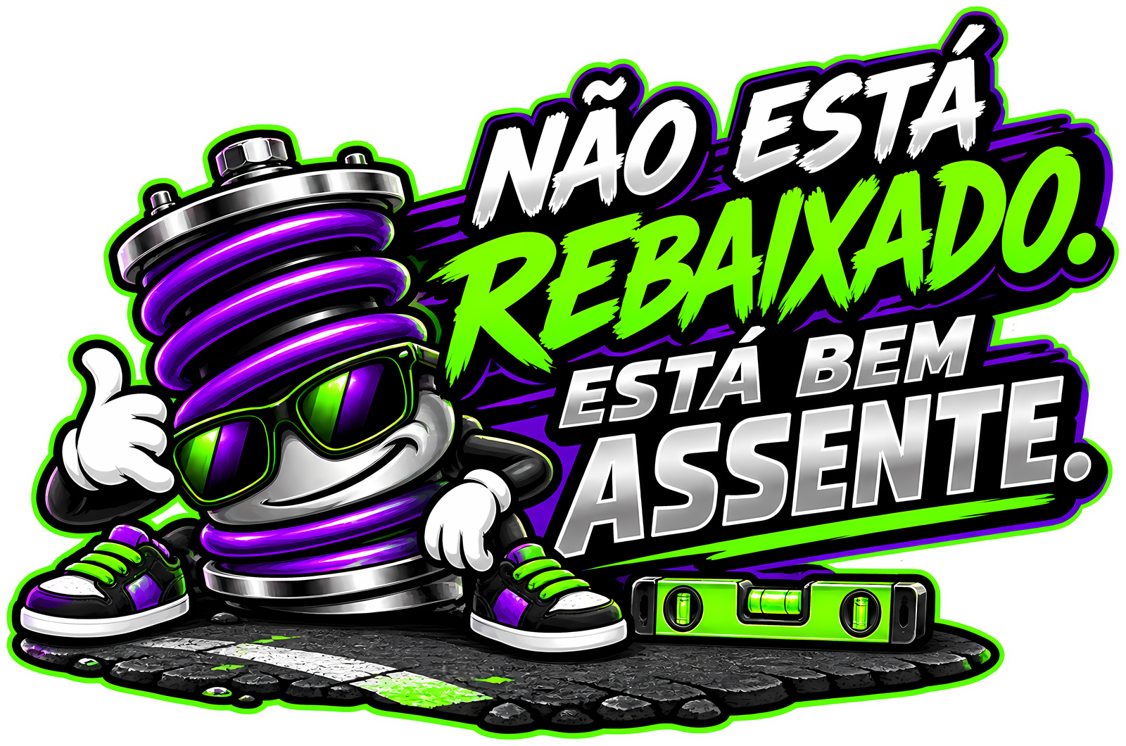 Autocolante Não Está Rebaixado, Está Bem Assente