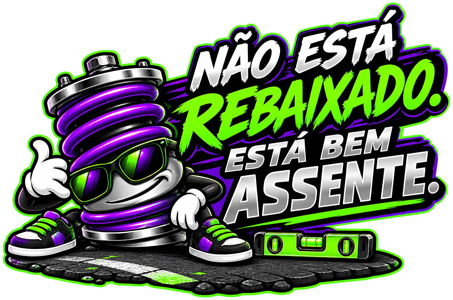 Autocolante Não Está Rebaixado, Está Bem Assente 1
