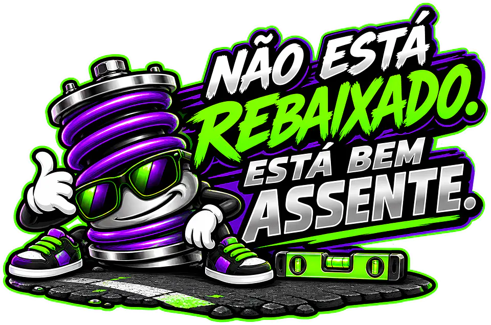 Autocolante Não Está Rebaixado, Está Bem Assente 1