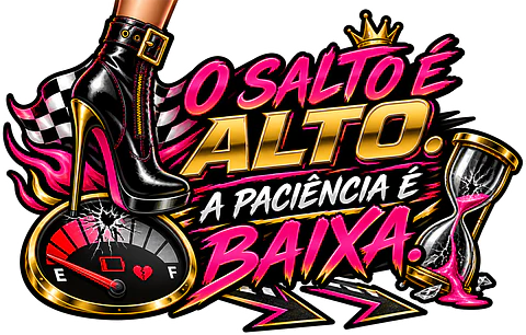 Autocolante O Salto é Alto, a Paciência é Baixa