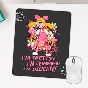 Mouse Pad Helga G. Pataki - I'm Delicate!