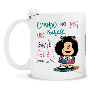 Taza Mafalda - Ponte Feliz!