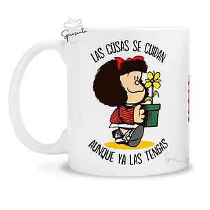 Taza Mafalda - Las Cosas se Cuidan