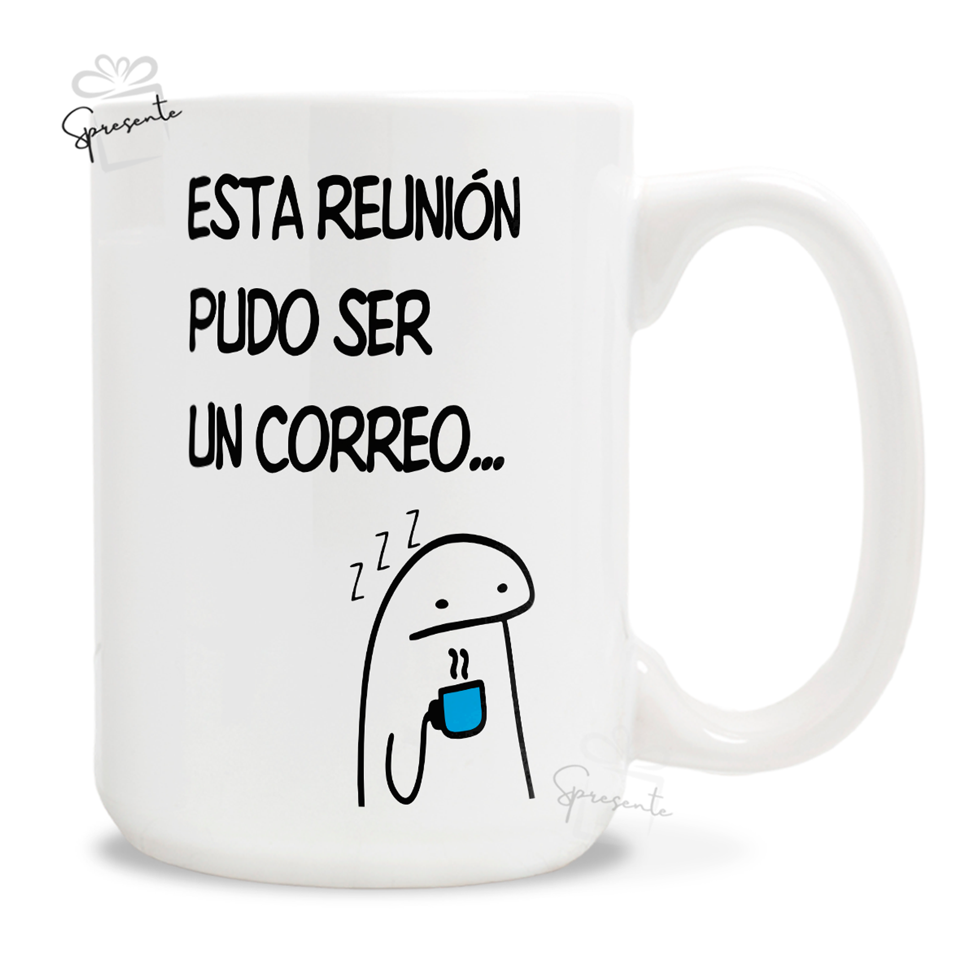 Taza Esta Reunión Pudo Ser Un Correo - Meme 2