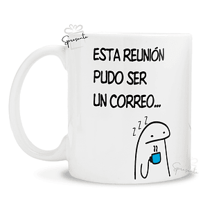 Taza Esta Reunión Pudo Ser Un Correo - Meme