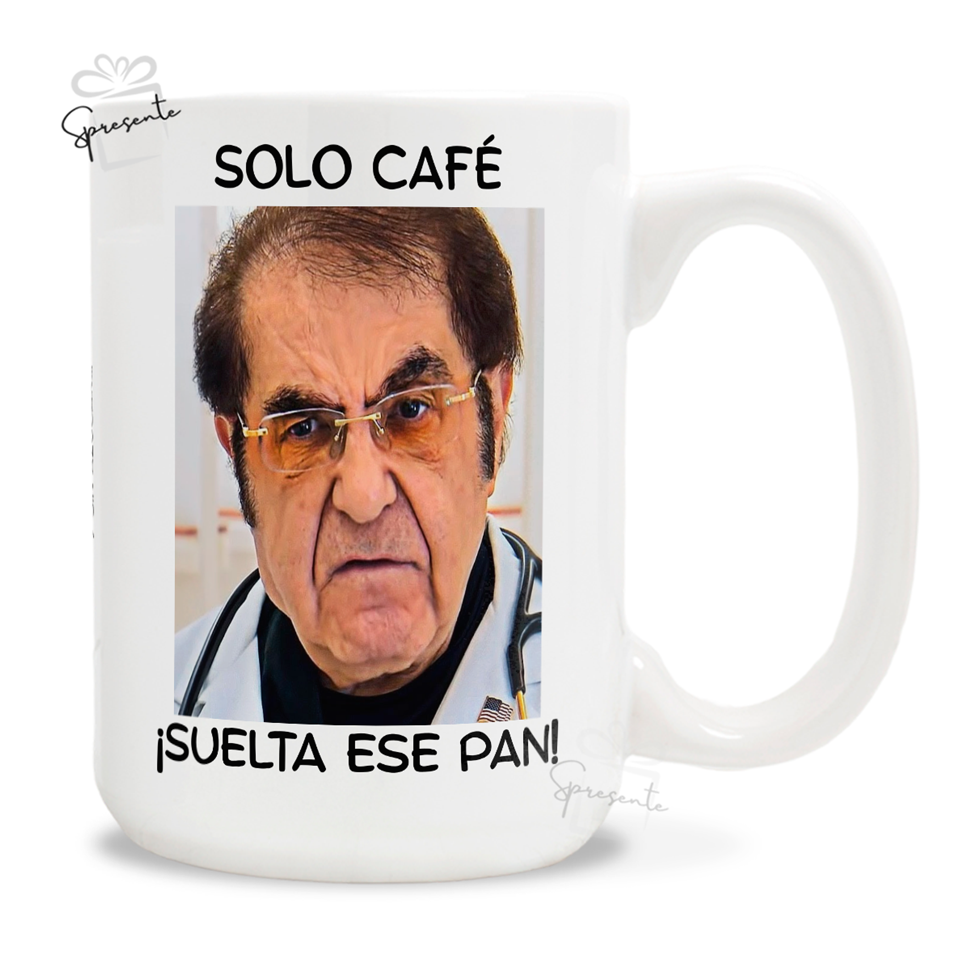 Taza Solo Café Suelta Ese Pan - Meme 2
