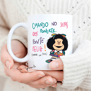 Taza Mafalda - Ponte Feliz!