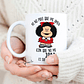 Taza Mafalda - Yo No Pido Que Me Amen - Miniatura 2