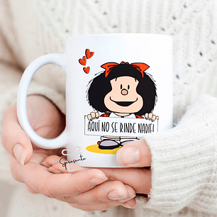Taza Mafalda - Aquí No Se Rinde Nadie!