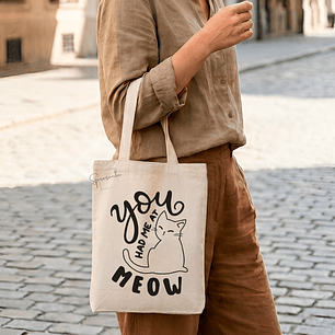 Tote Bag You Had Me At Meow | Bolso Gatos