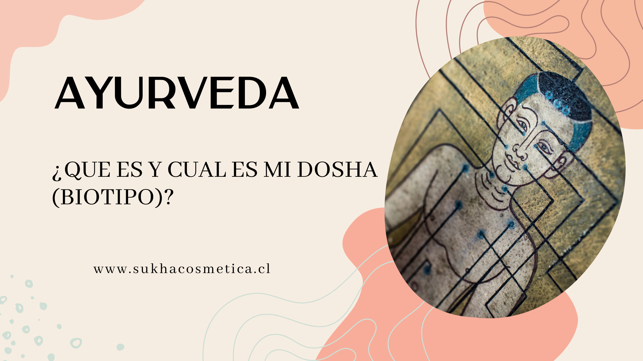 AYURVEDA: ¿QUE ES Y CUAL ES MI DOSHA (BIOTIPO)?