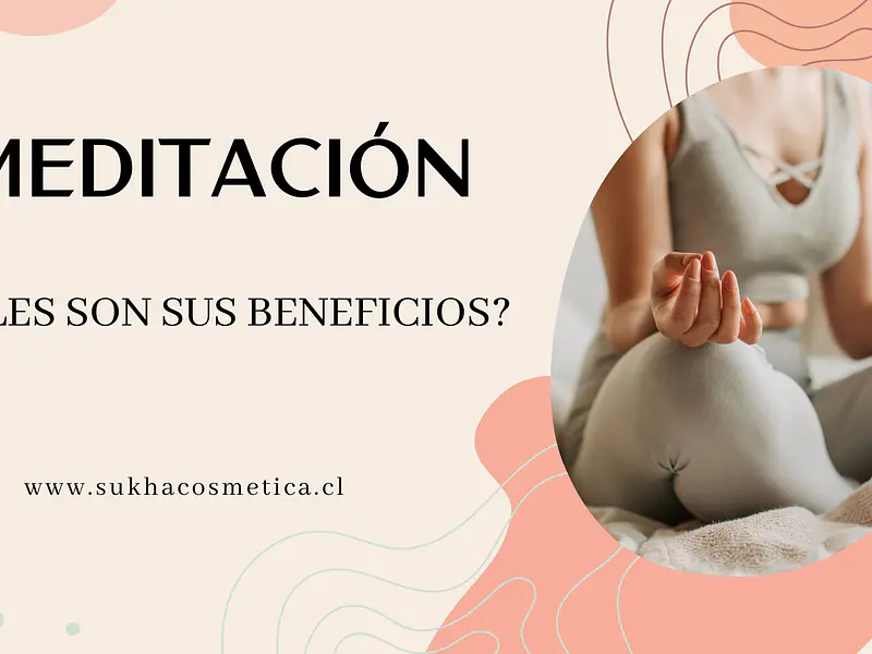 Meditación: Cuales son sus beneficios?