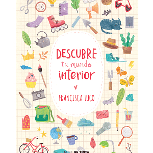 Descubre tu mundo interior - Francisca Luco