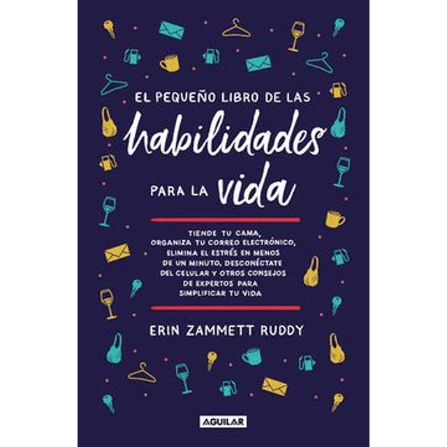 El Pequeño Libro de las Habilidades Para la Vida -  Erin Zammett Ruddy