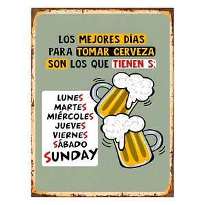 Cuadro Los mejores dias para Tomar Cerveza