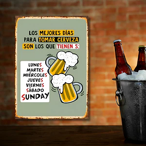Cuadro Los mejores dias para Tomar Cerveza