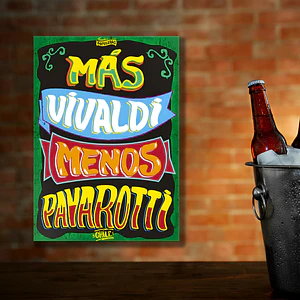 Cuadro Frase mas Vivaldi menos Pavarotti