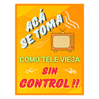 Cuadro frase Aca se toma como tele vieja 1