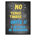 Cuadro frase no hay timbre en casa, Grite 1