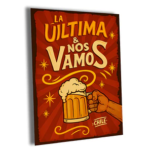 Cuadro en Aluminio Quincho La ultima y nos vamos