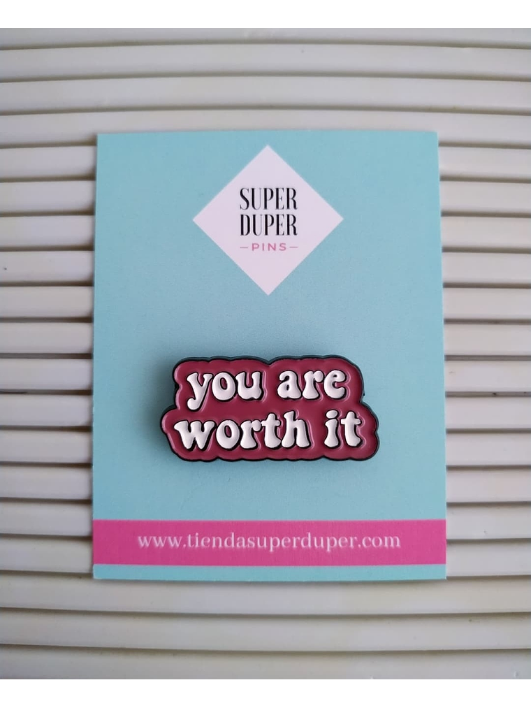 You are worth it 1