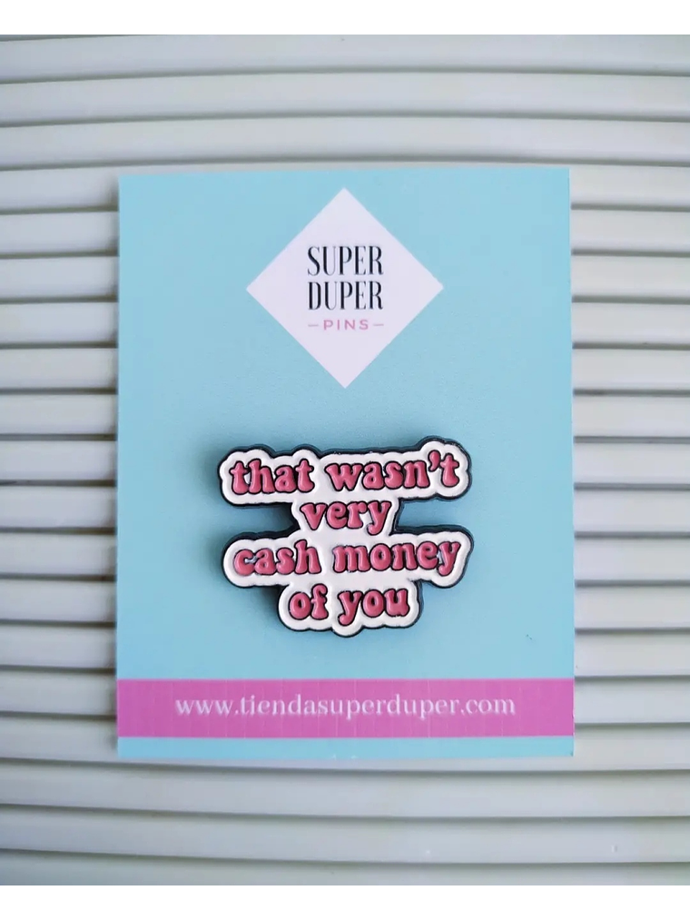 That wasn't very cash money of you 1