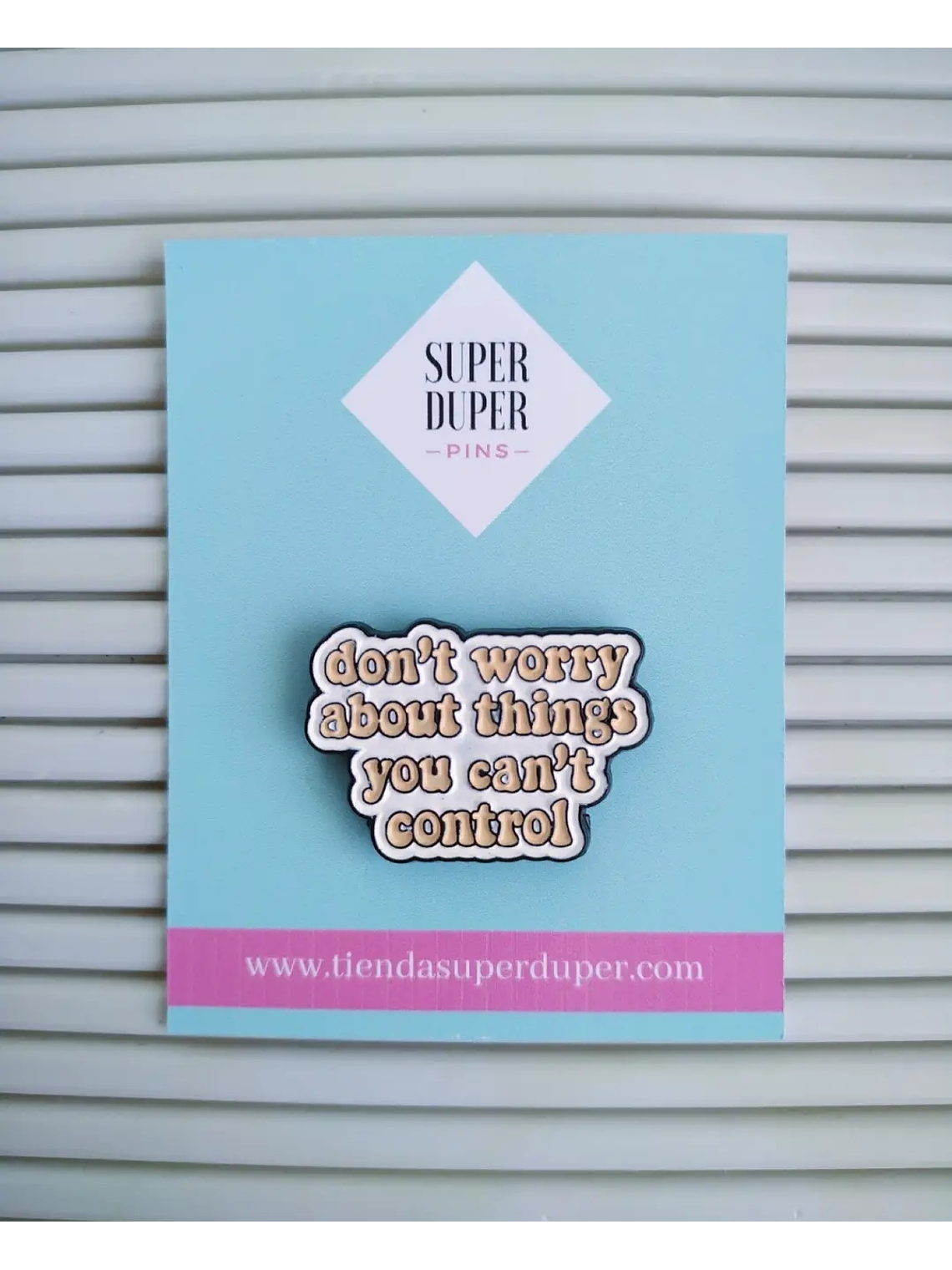 Don't worry about things you can't control 1