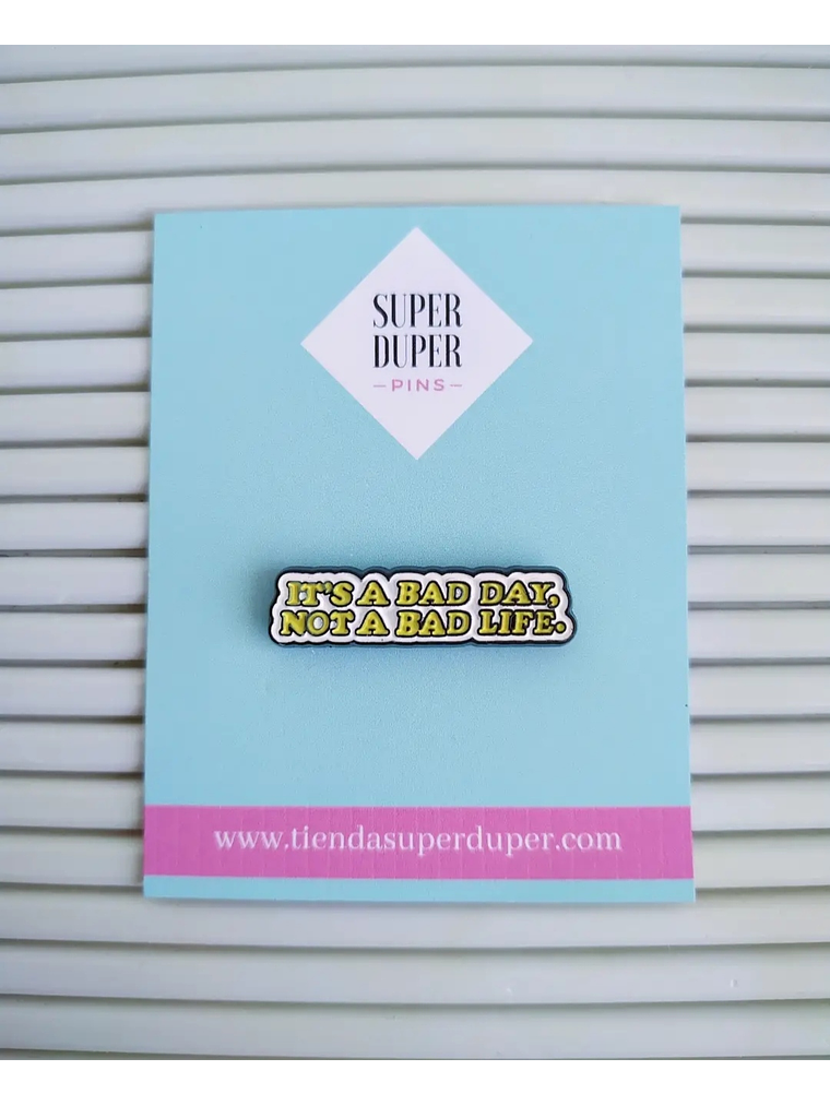 It's bad day, not a bad life 1