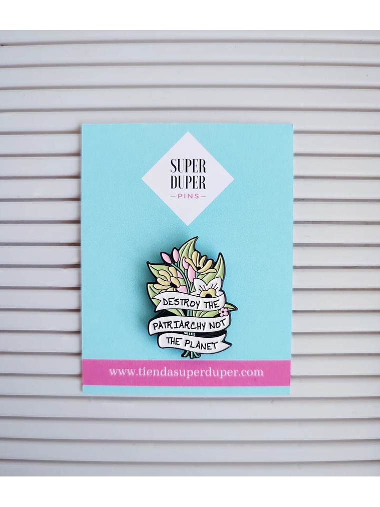 Destroy the patriarchy, not the planet 1