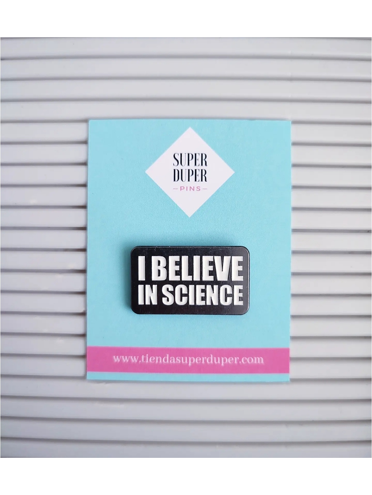 I believe in science  1