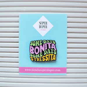 Some days bonita, some days stressita