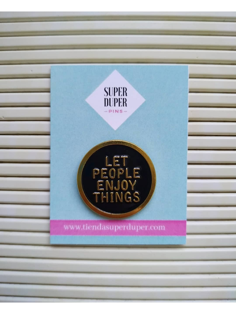 Let people enjoy things 1