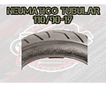 NEUMÁTICO TUBULAR  110/90-17