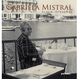 LIBRO: GABRIELA MISTRAL: ALBUM PERSONAL