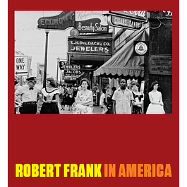 LIBRO: ROBERT FRANK IN AMERICA (INGLÉS, TAPA DURA) 