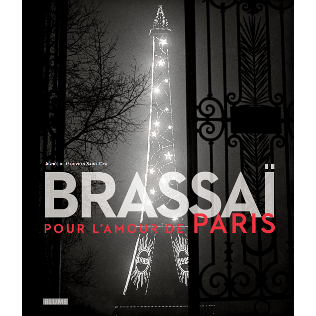 LIBRO: BRASSAI - POUR L' AMOUR DE PARIS