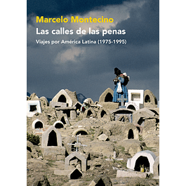 LIBRO:  LAS CALLES DE LAS PENAS - MARCELO MONTECINO