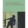 LIBRO: SUSAN MEISELAS ON THE FRONTLINE (Inglés)