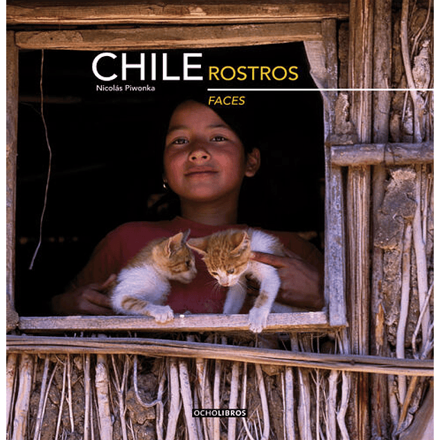 LIBRO: CHILE - ROSTROS - NICOLAS PIWONKA
