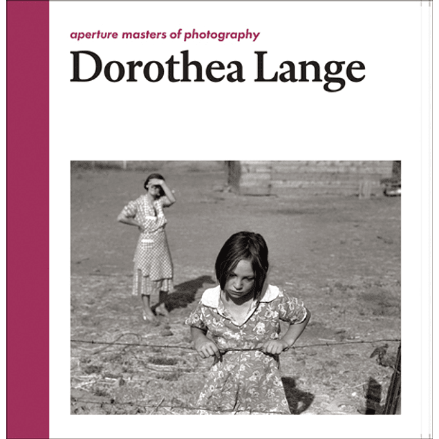 LIBRO:  DOROTHEA LANGE - APERTURE MASTERS OF PHOTOGRAPHY (INGLÉS)