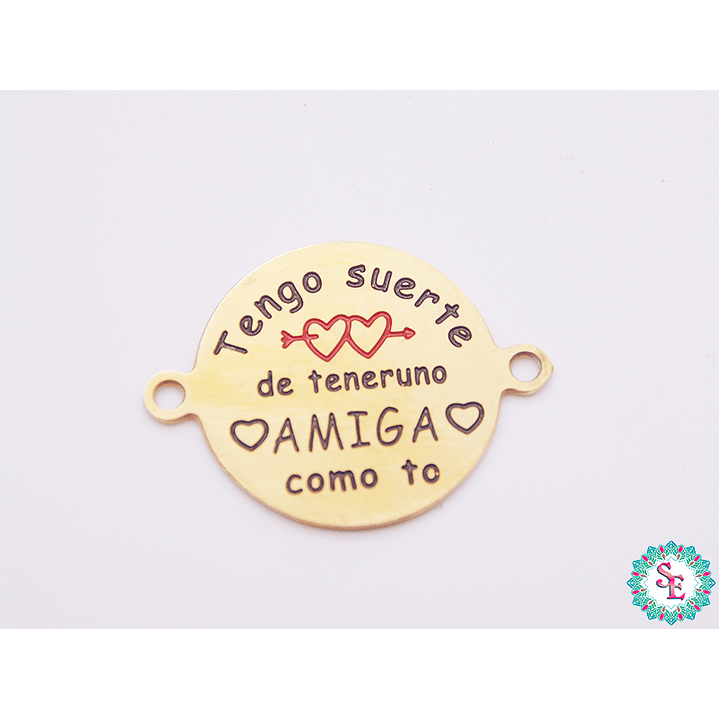 ACERO DORADO COLOR 16MM TENGO SUERTE DE TENER UNA AMIGA COMO TO  1