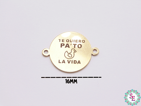 ACERO DORADO 16MM  TE OUIERO PA´TO LA VIDA  