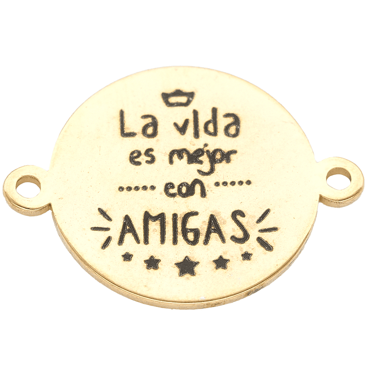 ACERO DORADO 16M LA VIDA ES MEJOR CON AMIGAS  1