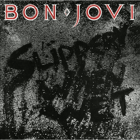 Slippery When Wet [Remastered] - Bon Jovi