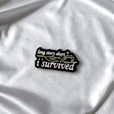 Enamel Pin “Long Story Short, I Survived” (evermore)